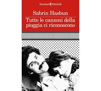 Tutte le canzoni della pioggia ci riconoscono [Paperback] [May 26, 2026] Hasbun,