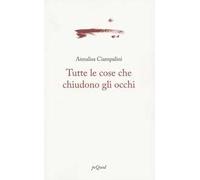 Tutte le cose che chiudono gli occhi