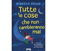 Tutte le cose che non cambieranno mai