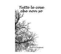 Tutte le cose che non so