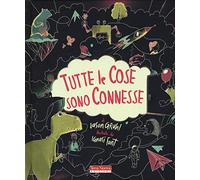 Tutte le cose sono connesse. Ediz. a colori
