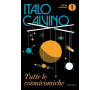 Tutte le cosmicomiche - Calvino Italo