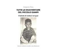 Tutte le disavventure del piccolo Giampi