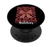 Tutte le donne sono uguali, poi alcune diventano carne macellaio PopSockets PopGrip Adesivo