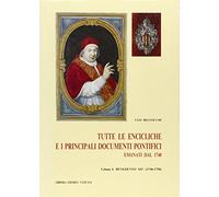 Tutte le encicliche e i principali documenti pontifici emanati dal 1740. Benedetto XIV (1740-1758) (Vol. 1): Volume I, Benedetto XIV (1740-1758)