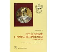 Tutte le encicliche e i principali documenti pontifici emanati dal 1740. Pio XI (1922-1939) (Vol. 9/1): Volume IX, Pio XI (1922-1939)