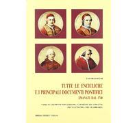 Tutte le encicliche e i principali documenti pontifici emanati dal 1740. V...