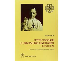 Tutte le encicliche e i principali documenti pontifici emanati dal 1740. V...