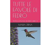 TUTTE LE FAVOLE DI FEDRO: TUTTE LE FAVOLE DI FEDRO LIBRO II