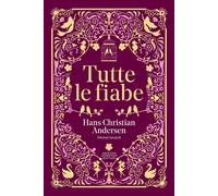 Tutte le fiabe-Andersen, Hans Christian-Copertina flessibile