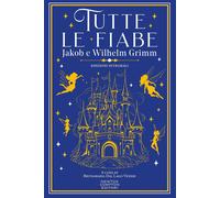 Tutte le fiabe. Ediz. integrale-Grimm, Jacob-Copertina flessibile