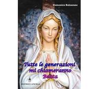 Tutte le generazioni mi chiameranno Beata