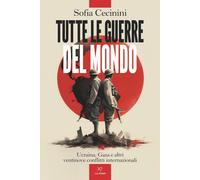 TUTTE LE GUERRE DEL MONDO - CECININI SOFIA - PAPERFIRST