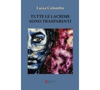 Tutte le lacrime sono trasparenti