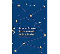Tutte le madri della mia vita