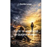 Tutte le maschere di questo mondo