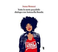 Tutte le mete possibili: dialogo con Antonella Bundu