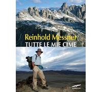 Tutte le mie cime. Ediz. illustrata