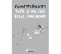 Tutte le mie cose belle sono rifatte