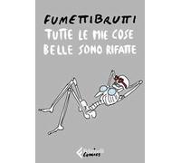 Tutte le mie cose belle sono rifatte