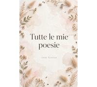 Tutte le mie poesie