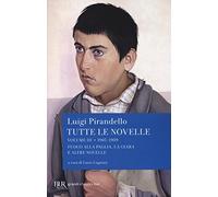 Tutte le novelle. Vol. 3: 1905-1909: Fuoco alla paglia, La Giara e altre novelle