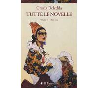 Tutte le novelle. Vol. 1: 1890-1915