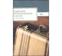 Tutte le novelle. Vol. 2: 1905-1913