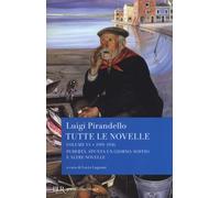 Tutte le novelle. Vol. 6: 1919-1936: Pubertà, Spunta un giorno, S