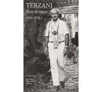 9788804604815 Tutte le opere 1966-1992 vol.1 (I Meridiani) - Tiziano Terzani,Àl