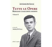 Tutte le opere. Romanzi e racconti inediti. Vol. 2