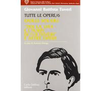 Tutte le opere. Vol. 6: Gioele Solari: «Per la vita e i tempi di G. B. Tuveri» e