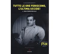 Tutte le ore feriscono, l'ultima uccide! di Jean-Pierre Melville
