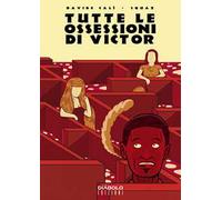 Tutte le ossessioni di Victor