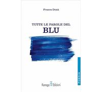 Tutte le parole del blu