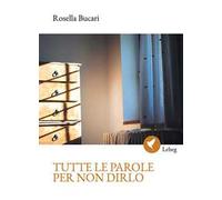Tutte le parole per non dirlo
