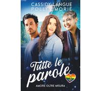 Tutte le parole: Un romance poliamoroso