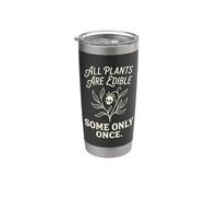 Tutte le piante sono commestibili alcune solo una volta botanica umorismo oscuro 1 Bicchiere termico in acciaio inox doppia parete