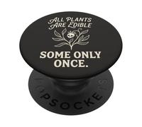 Tutte le piante sono commestibili alcune solo una volta botanica umorismo oscuro 1 PopSockets PopGrip Adesivo