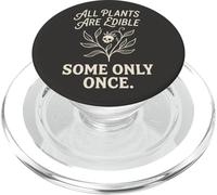 Tutte le piante sono commestibili alcune solo una volta botanica umorismo oscuro 1 PopSockets PopGrip per MagSafe