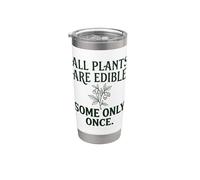 Tutte le piante sono commestibili alcune solo una volta botanica umorismo oscuro 4 Bicchiere termico in acciaio inox doppia parete