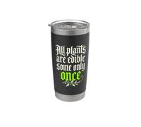 Tutte le piante sono commestibili alcune solo una volta | Giardinaggio divertente Bicchiere termico in acciaio inox doppia parete