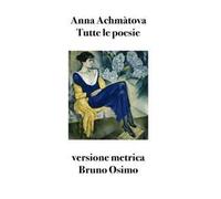Tutte le poesie (1904-1966). Versione metrica