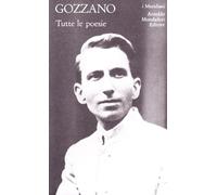 Tutte le poesie - Gozzano Guido