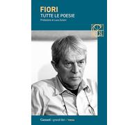 TUTTE LE POESIE - FIORI UMBERTO - Garzanti