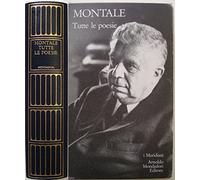 Tutte Le Poesie - Eugenio Montale - 1991