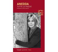 TUTTE LE POESIE - ANEDDA ANTONELLA - Garzanti