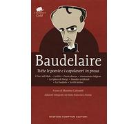 Tutte le poesie e i capolavori in prosa. Testo francese a fronte. Ediz. integrale