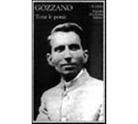Tutte le poesie - Gozzano Guido