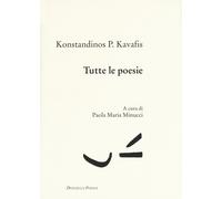 Tutte le poesie. Testo greco a fronte - Kavafis Konstantinos